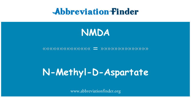 N-甲基-D-天冬氨酸英文定义是N-Methyl-D-Aspartate,首字母缩写定义是NMDA