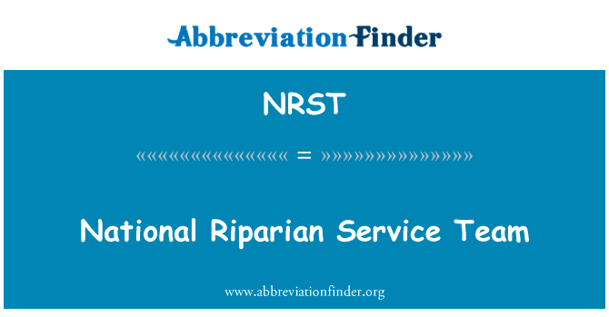 国家的河岸服务团队英文定义是National Riparian Service Team,首字母缩写定义是NRST