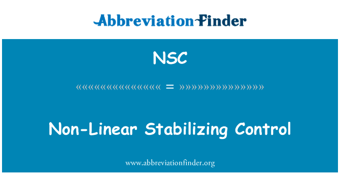 非线性稳定控制英文定义是Non-Linear Stabilizing Control,首字母缩写定义是NSC