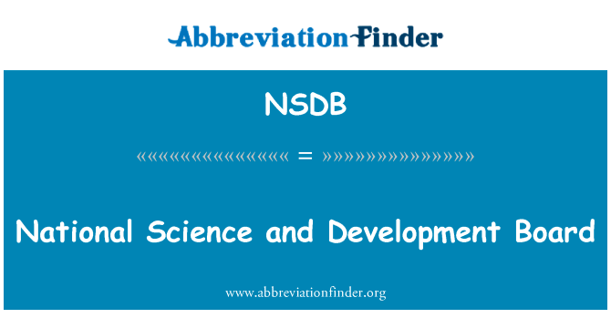 国家科学和发展理事会英文定义是National Science and Development Board,首字母缩写定义是NSDB