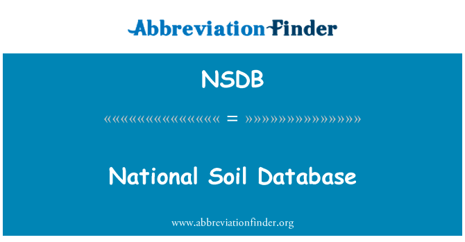 国家土壤数据库英文定义是National Soil Database,首字母缩写定义是NSDB