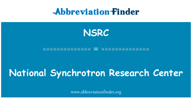 国家同步辐射研究中心英文定义是National Synchrotron Research Center,首字母缩写定义是NSRC