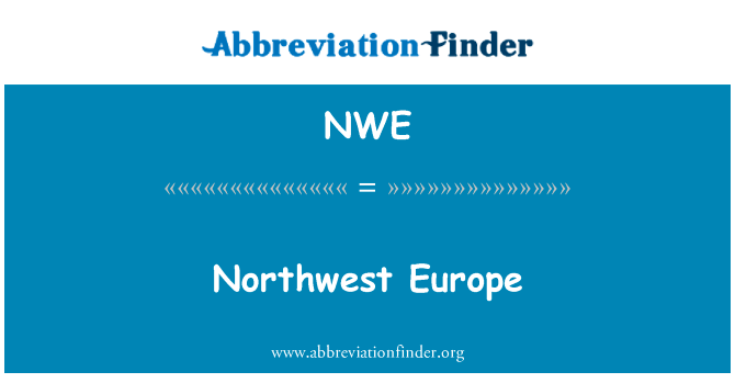 西北欧英文定义是Northwest Europe,首字母缩写定义是NWE
