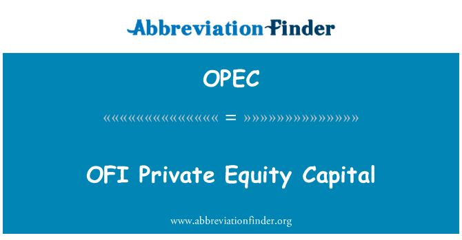 OFI Private Equity Capital的定义