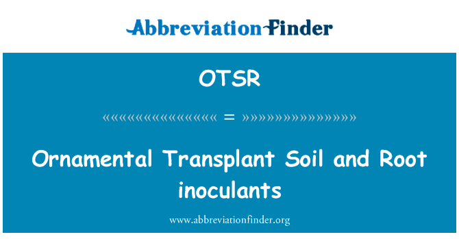 Ornamental Transplant Soil and Root inoculants的定义