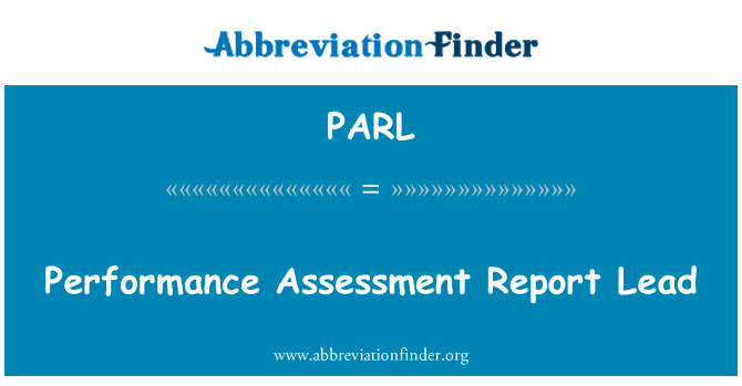Performance Assessment Report Lead的定义