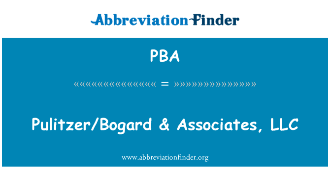普利策博加德 & LLC 的同事英文定义是PulitzerBogard & Associates, LLC,首字母缩写定义是PBA