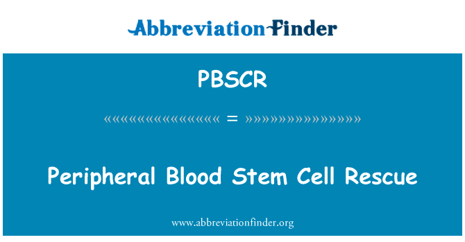 Peripheral Blood Stem Cell Rescue的定义