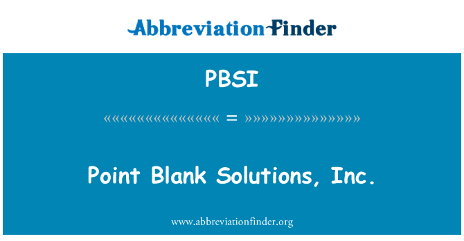 Point Blank Solutions, Inc.的定义