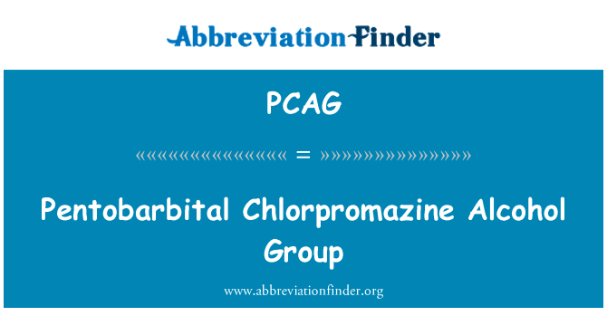 Pentobarbital Chlorpromazine Alcohol Group的定义