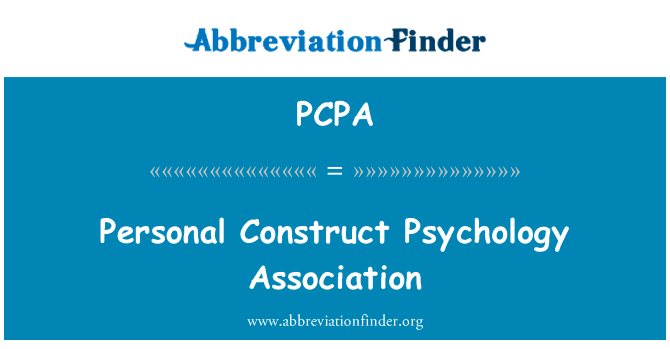 个人建构心理学协会英文定义是Personal Construct Psychology Association,首字母缩写定义是PCPA