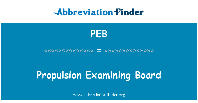 Propulsion Examining Board的定义