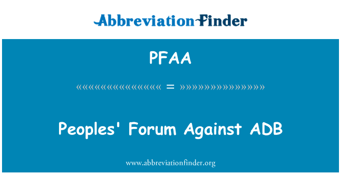 Peoples' Forum Against ADB的定义