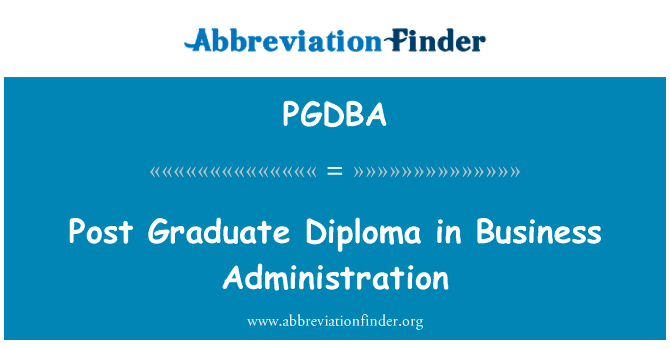 Post Graduate Diploma in Business Administration的定义