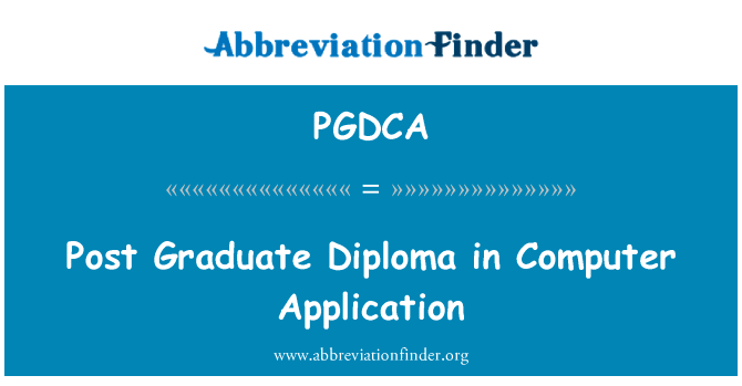 Post Graduate Diploma in Computer Application的定义
