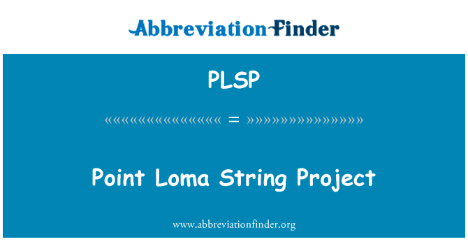 Point Loma String Project的定义