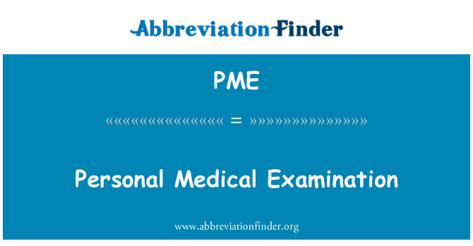 Personal Medical Examination的定义