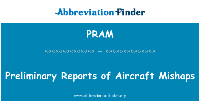 Preliminary Reports of Aircraft Mishaps的定义