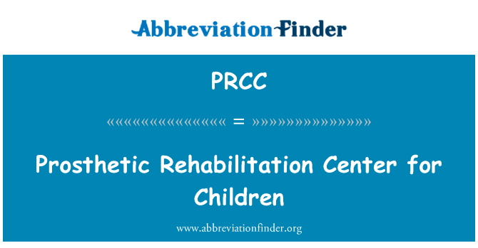 Prosthetic Rehabilitation Center for Children的定义