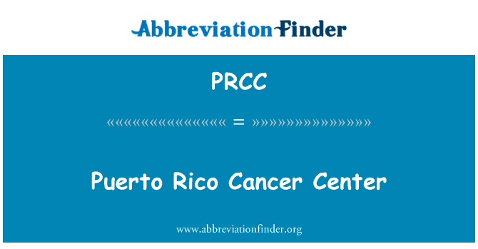 Puerto Rico Cancer Center的定义