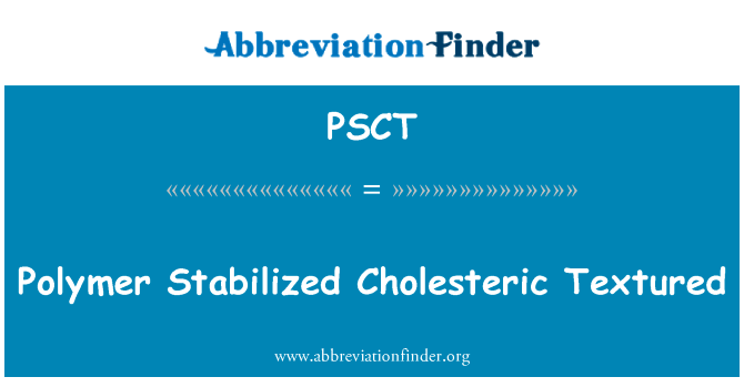 Polymer Stabilized Cholesteric Textured的定义