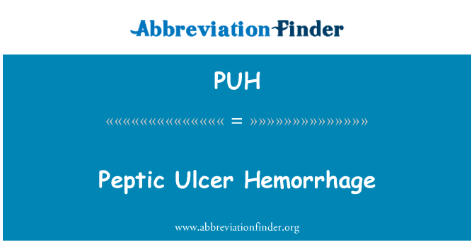Peptic Ulcer Hemorrhage的定义