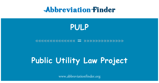 Public Utility Law Project的定义