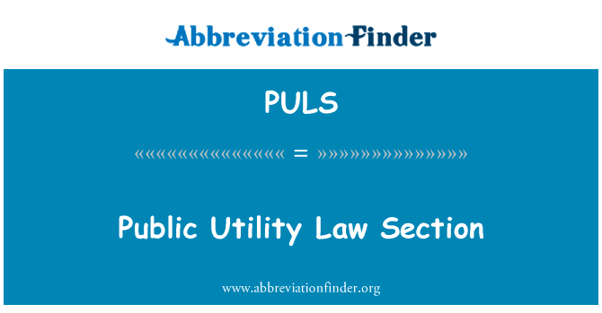 Public Utility Law Section的定义