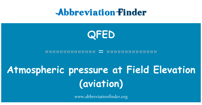 Atmospheric pressure at Field Elevation (aviation)的定义