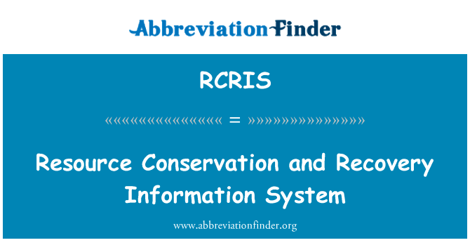 Resource Conservation and Recovery Information System的定义