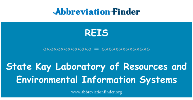 国家资源与环境信息系统实验室凯英文定义是State Kay Laboratory of Resources and Environmental Information Systems,首字母缩写定义是REIS