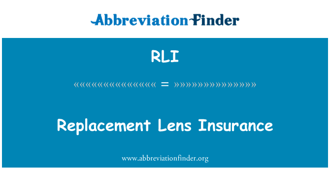 Replacement Lens Insurance的定义