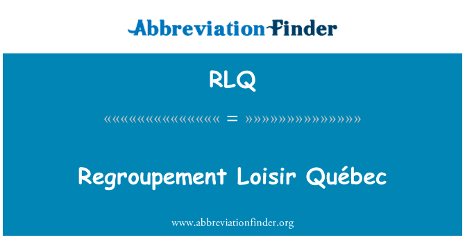 Regroupement Loisir Québec的定义