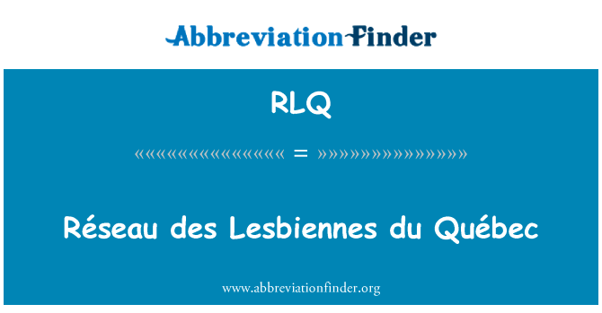 Réseau des Lesbiennes du Québec的定义