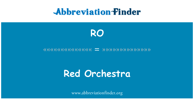 红色乐团英文定义是Red Orchestra,首字母缩写定义是RO