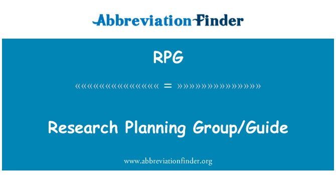 研究规划领队英文定义是Research Planning GroupGuide,首字母缩写定义是RPG