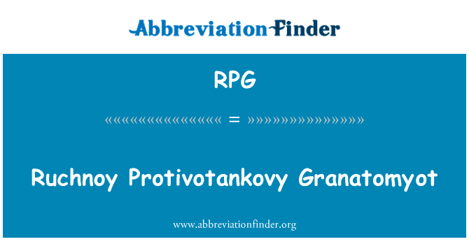 Ruchnoy Protivotankovy Granatomyot的定义