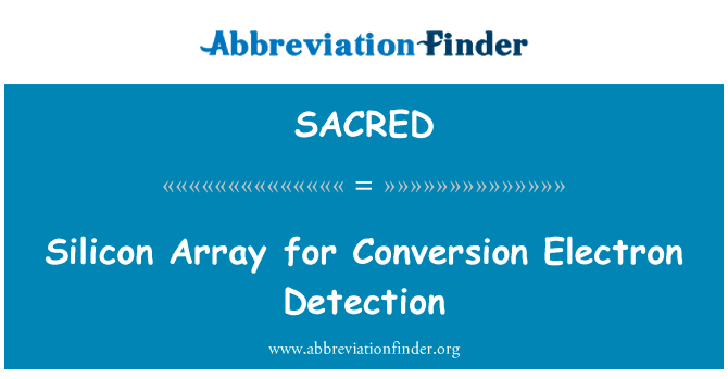 Silicon Array for Conversion Electron Detection的定义