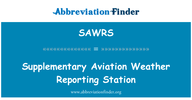 Supplementary Aviation Weather Reporting Station的定义
