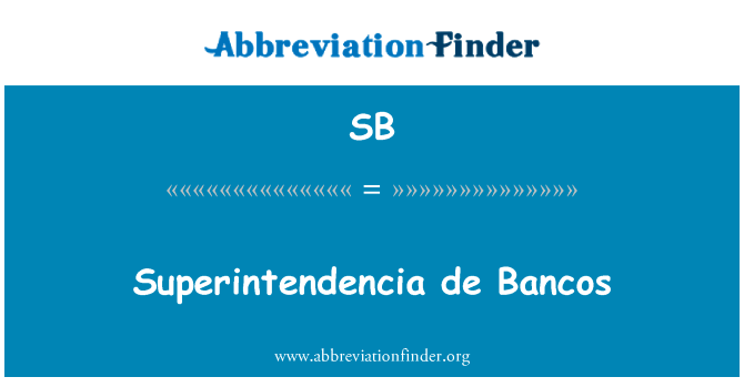 Superintendencia de Bancos的定义