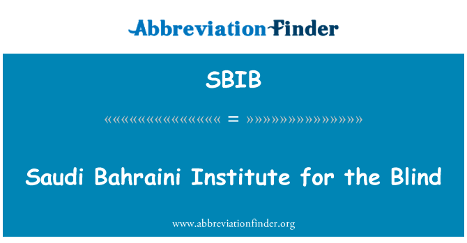 Saudi Bahraini Institute for the Blind的定义
