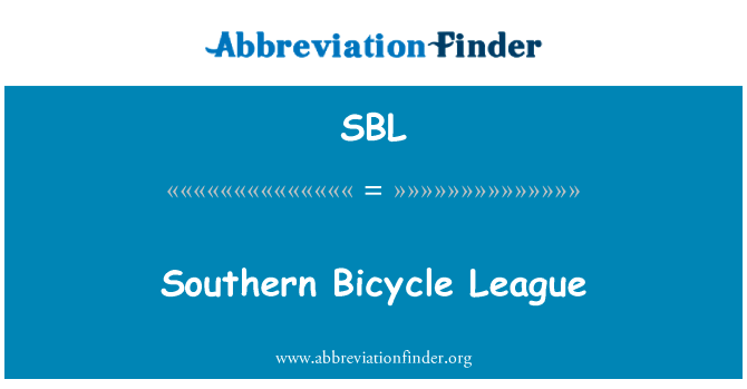 南部自行车联盟英文定义是Southern Bicycle League,首字母缩写定义是SBL