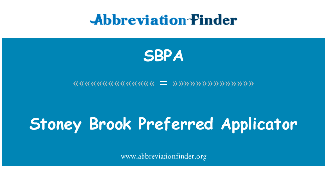 斯托尼布鲁克首选喷头英文定义是Stoney Brook Preferred Applicator,首字母缩写定义是SBPA