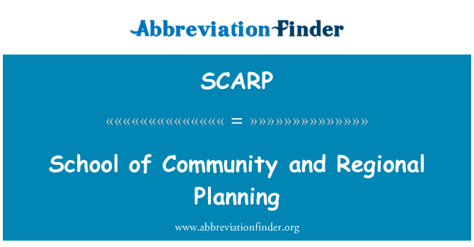 学校的社区与区域规划英文定义是School of Community and Regional Planning,首字母缩写定义是SCARP