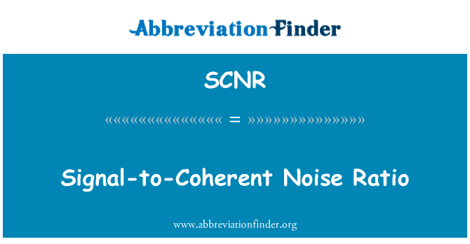 Signal-to-Coherent Noise Ratio的定义