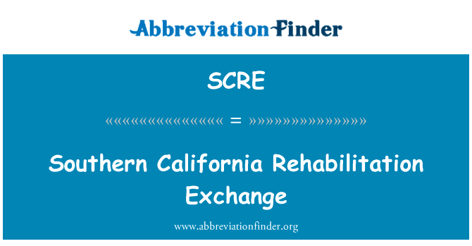 南加州康复交流英文定义是Southern California Rehabilitation Exchange,首字母缩写定义是SCRE