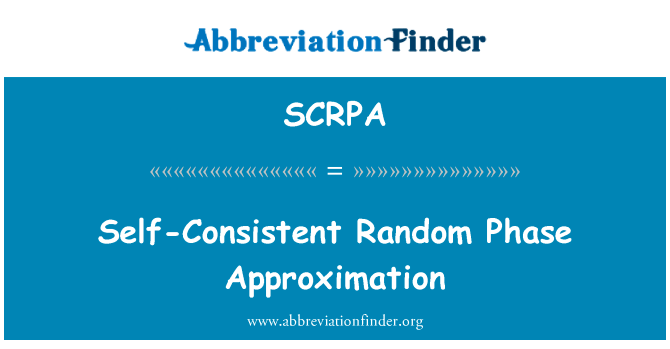自洽的随机相位近似英文定义是Self-Consistent Random Phase Approximation,首字母缩写定义是SCRPA