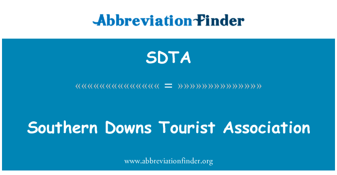南部起伏旅游协会英文定义是Southern Downs Tourist Association,首字母缩写定义是SDTA