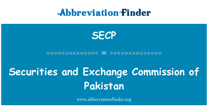 美国证券交易委员会的巴基斯坦英文定义是Securities and Exchange Commission of Pakistan,首字母缩写定义是SECP