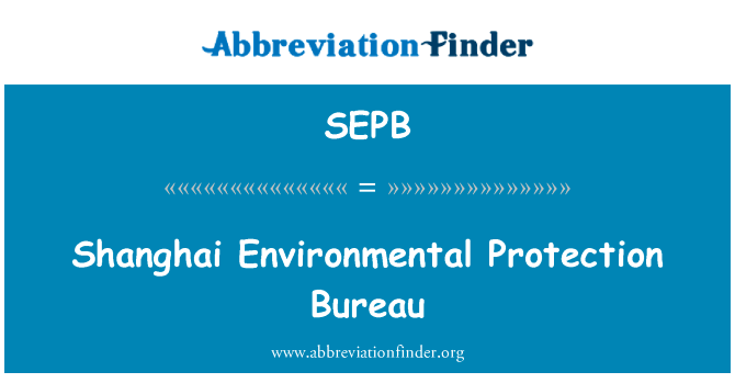 Shanghai Environmental Protection Bureau的定义